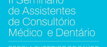 II Seminário de Assistentes de Consultório Médico e Dentário
