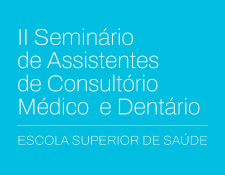II Seminário de Assistentes de Consultório Médico e Dentário